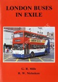 London Buses in Exile  by MILLS, G.R. & NICHOLSON, R.W. 